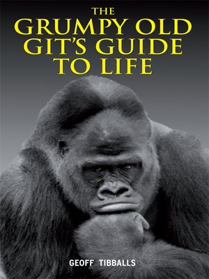 cover image of The Grumpy Old Git's Guide to Life